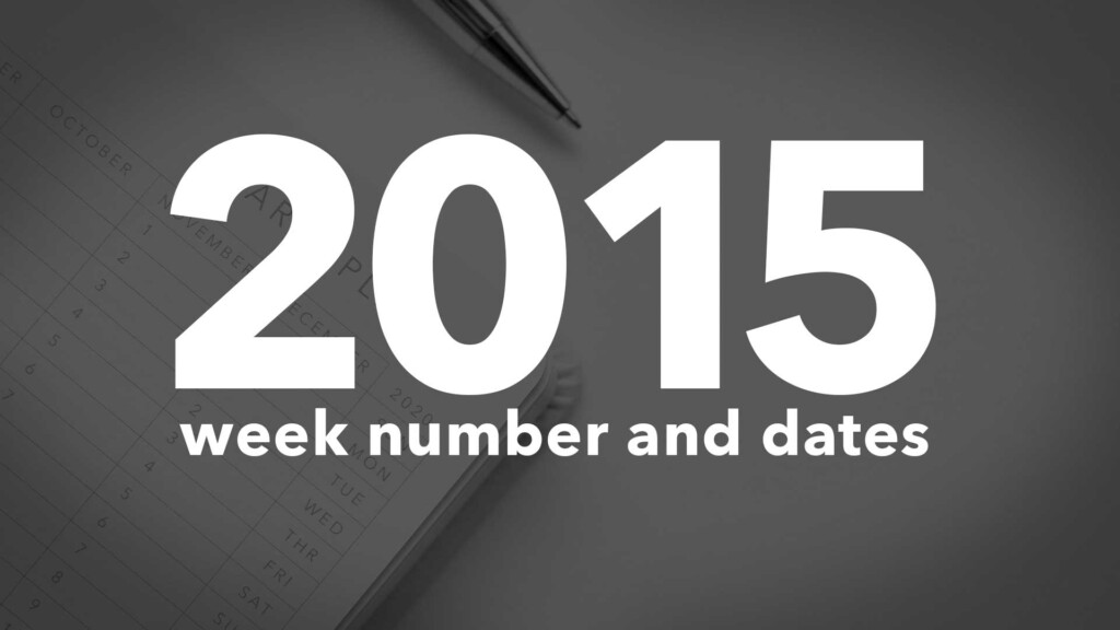 2015 Calendar Week Numbers And Dates List Of National Days - 2015 Calendar Week Numbers Australia